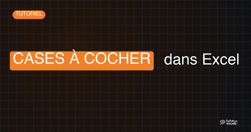 Bannière CASES À COCHER dans Excel