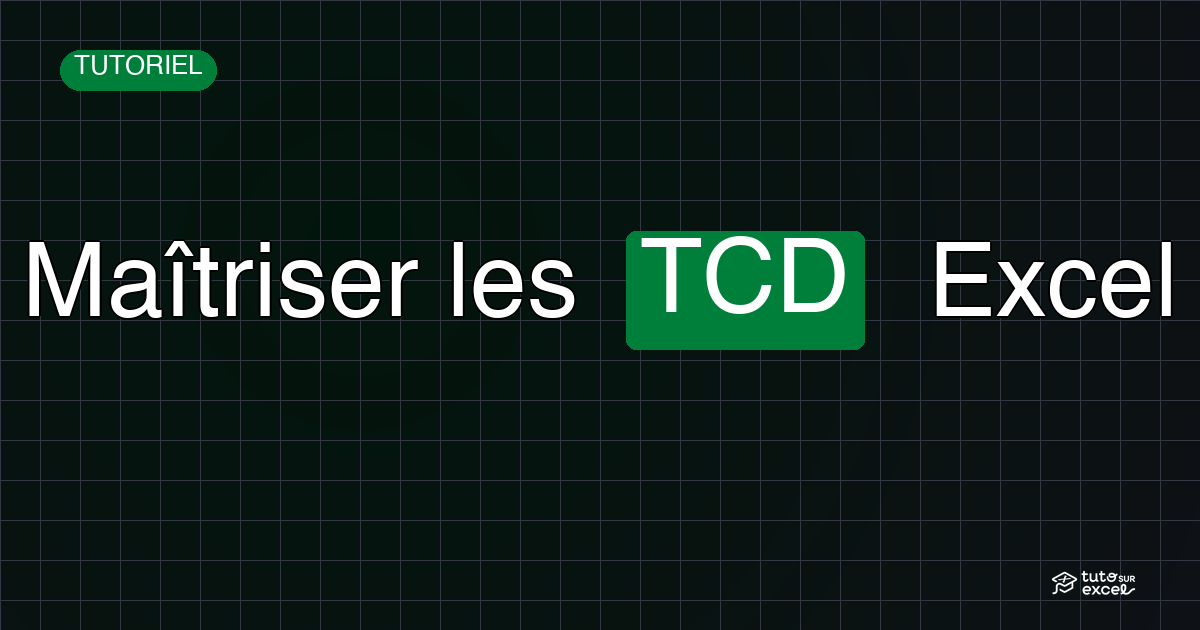 Tableau croisé dynamique Excel : le guide complet 2026