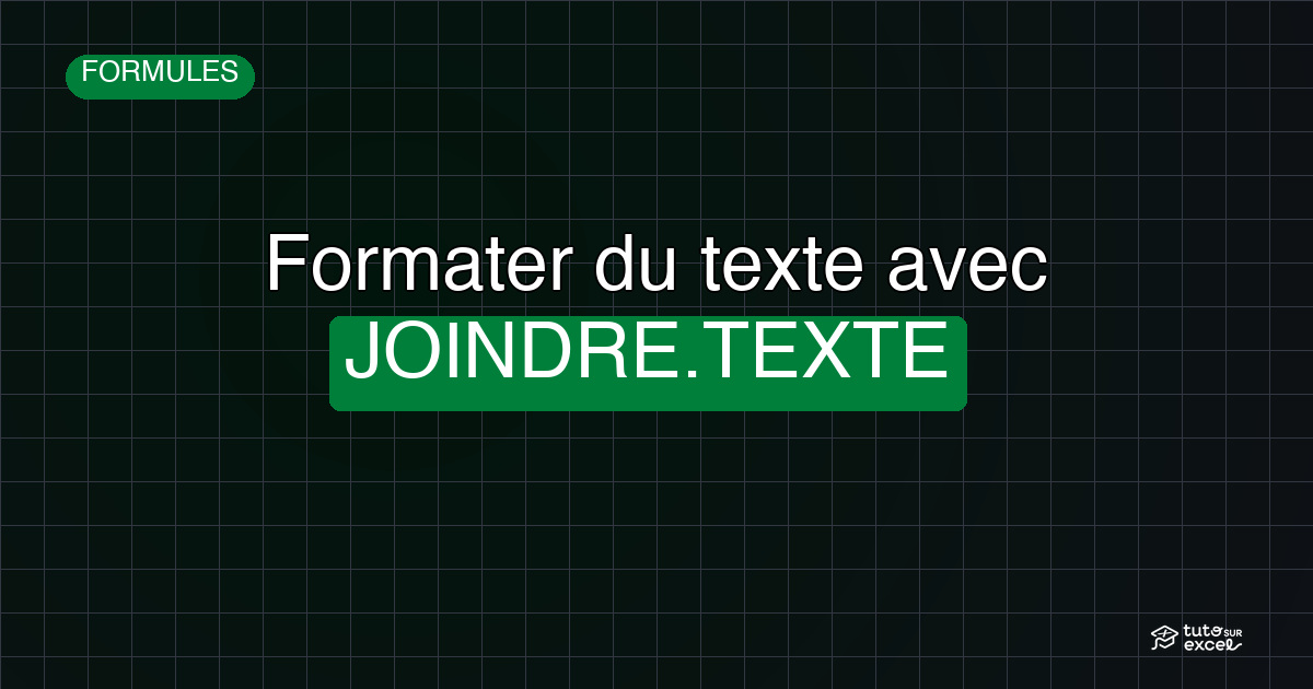 JOINDRE.TEXTE et SUBSTITUE : formater du texte dans Excel