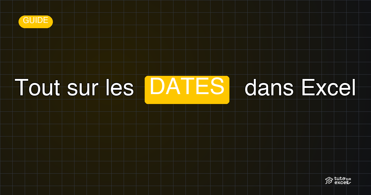 Dates Excel : tout comprendre (formats, calculs, fonctions)