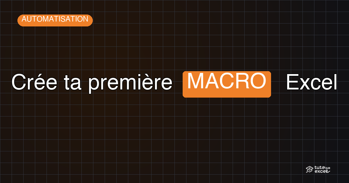Créer une macro Excel pour débuter (sans coder)