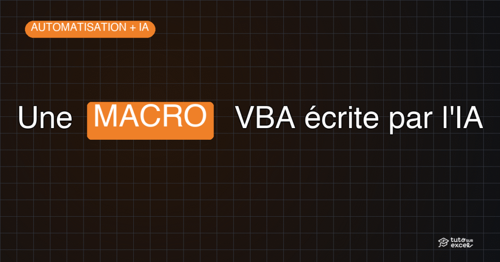 Banniere Créer une macro VBA avec l'IA : automatiser Excel sans savoir coder